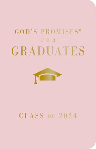 God's Promises for Graduates: Class of 2024 - Pink NKJV: New King James Version 9781400246526