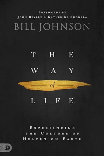 The Way of Life: Experiencing the Culture of Heaven on Earth 9780768442724