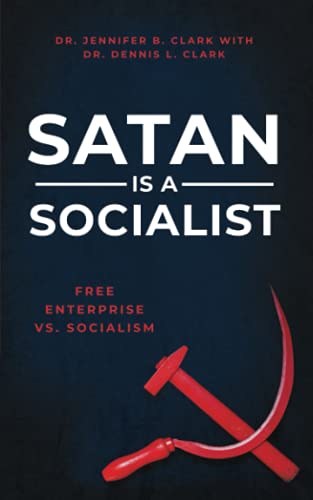 Satan is a Socialist: Free Enterprise vs. Socialism 9780768459746