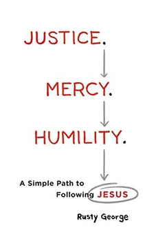 Justice. Mercy. Humility. 9780764230806
