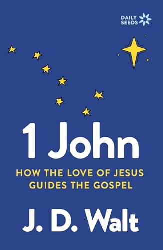 1 John: How the Love of Jesus Guides the Gospel (Daily Seeds) 9780310161882