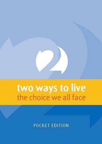 Two Ways to Live: The Choice We All Face 9781876326647
