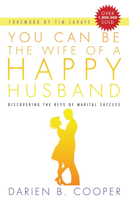 You Can Be the Wife of a Happy Husband:Discovering the Keys to Marital Success 9780768436013