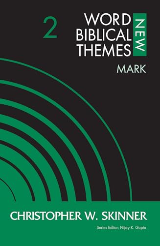 Mark, Volume 2 (2) (New Word Biblical Themes: New Testament) 9780310126850