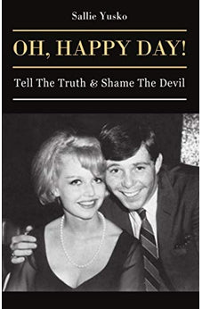 Oh, Happy Day!: Tell The Truth & Shame The Devil 9781949297188