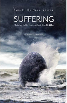 Suffering (SEANET 8): Christian Reflections on the Buddhist Dukkha