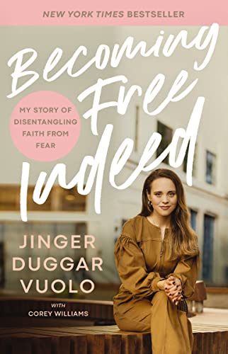 Becoming Free Indeed: My Story of Disentangling Faith from Fear 9781400335817