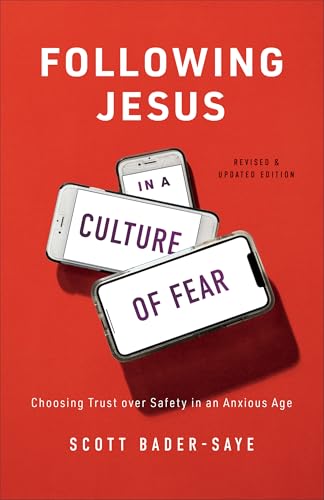 Following Jesus in a Culture of Fear: Choosing Trust over Safety in an Anxious Age 9781587434525