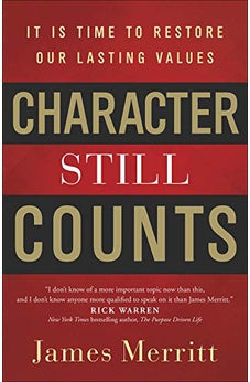 Character Still Counts: It Is Time to Restore Our Lasting Values 9780736969444