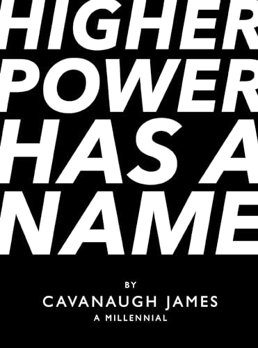Higher Power Has a Name 9781732790407