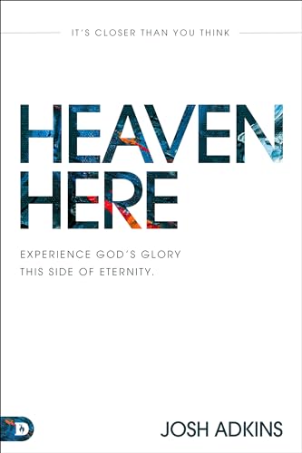 Heaven Here: It's Closer Than You Think 9780768461787