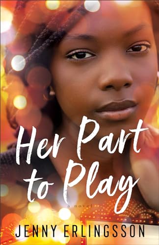 Her Part to Play: (A Contemporary Romance Debut by a Black Author) 9780800745004