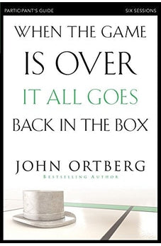 When the Game Is Over, It All Goes Back in the Box Participant's Guide 9780310808190