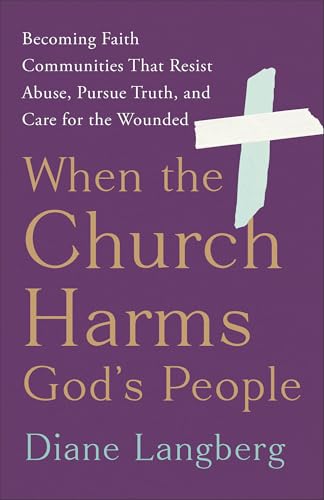 When the Church Harms God's People 9781587436451