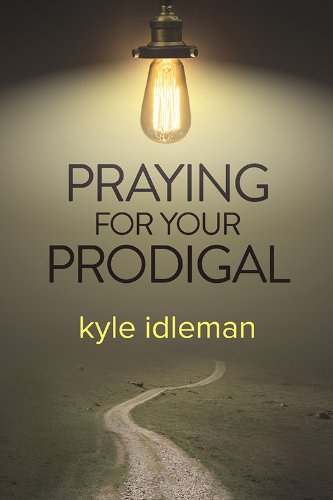 Praying for Your Prodigal 9781434707710