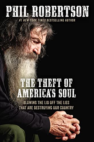 The Theft of America's Soul: Blowing the Lid Off the Lies That Are Destroying Our Country 9781400210152