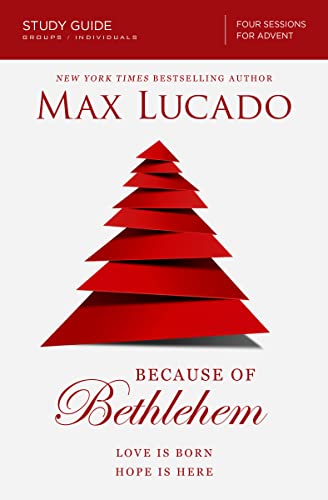 Because of Bethlehem: Love Is Born, Hope Is Here - Study Guide, Groups/individuals Four Sessions 9780310687054