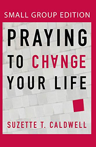 Praying to Change Your Life (Small Group Edition) 9780768442007