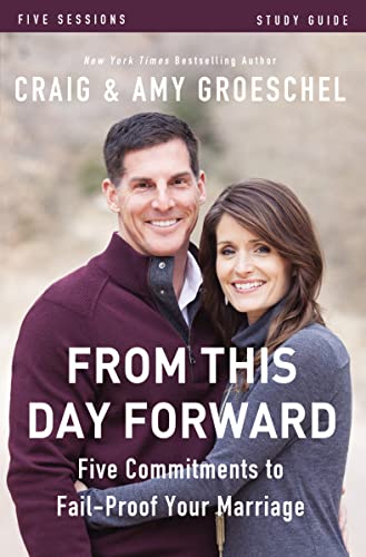 From This Day Forward Study Guide: Five Commitments to Fail-Proof Your Marriage 9780310697190