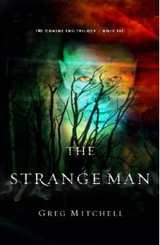 The Strange Man (Volume 1) (The Coming Evil) 9781616381943