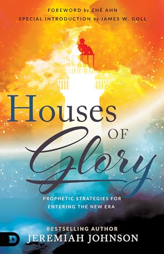 Houses of Glory: Prophetic Strategies for Entering the New Era 9780768457339
