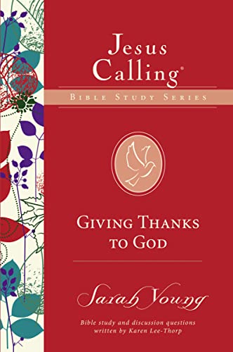 Giving Thanks to God (Jesus Calling Bible Studies) 9780310083658