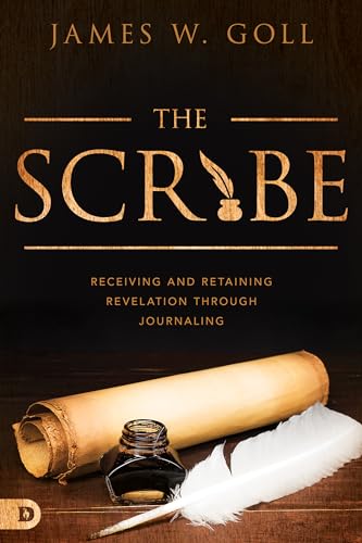 The Scribe: Receiving and Retaining Revelation through Journaling 9780768450484