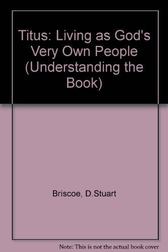 Titus: Living As God's Very Own People (Understanding the Book) 9780877888130