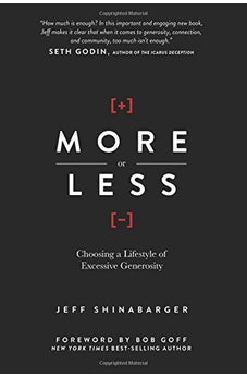 More or Less: Choosing a Lifestyle of Excessive Generosity 9780781408202