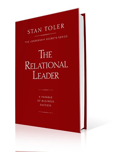 The Relational Leader: A Parable of Business Success (Leadership Secrets) 9780834133983