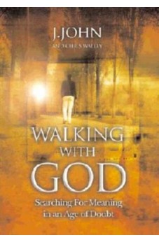 Walking with God: Searching for Meaning in an Age of Doubt 9781860242748