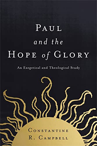 Paul and the Hope of Glory: An Exegetical and Theological Study 9780310521204