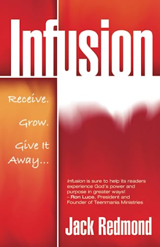 Infusion: Receive, Grow, Give It Away 9780882704418