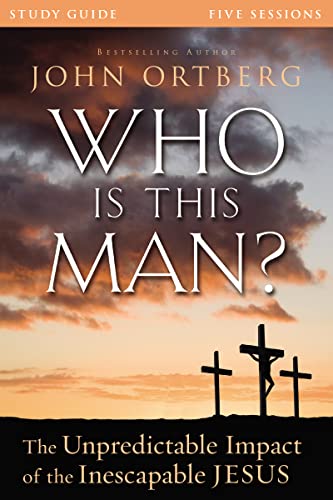 Who Is This Man? Study Guide: The Unpredictable Impact of the Inescapable Jesus 9780310824831