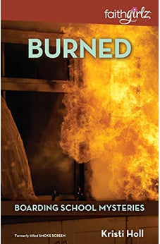Burned (Boarding School Mysteries Book 3) 9780310720942