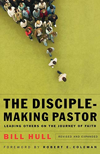 Disciple-Making Pastor, The: Leading Others on the Journey of Faith 9780801066221