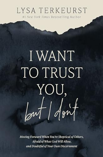 I Want to Trust You, but I Don't: Moving Forward When You’re Skeptical of Others 9781400211821
