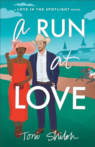 A Run at Love: (An African-American Christian Contemporary Romance Fiction Set Amidst Horse Racing and the Kentucky Derby) (Love in the Spotlight) 9780764241512