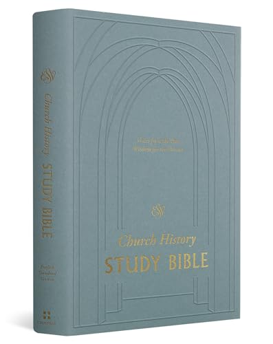 ESV Church History Study Bible: Voices from the Past, Wisdom for the Present (Hardcover) 9781433579684