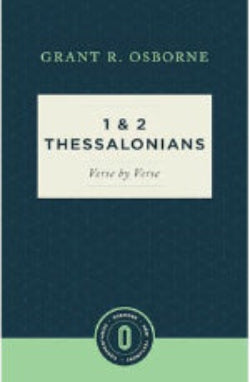 1 & 2 Thessalonians Verse by Verse (Osborne New Testament Commentaries)