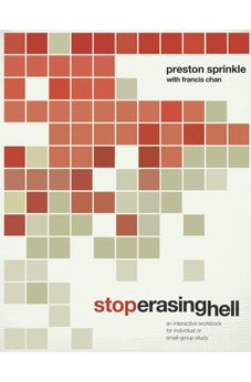 Stop Erasing Hell: An Interactive Workbook for Individual or Small-Group Study 9780781408158