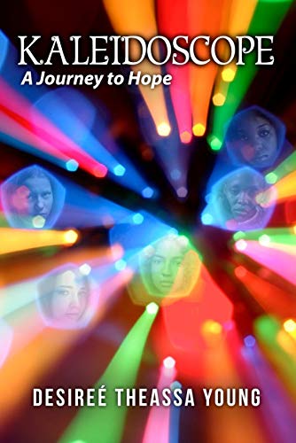 Kaleidoscope: A Journey to Hope 9781949297393