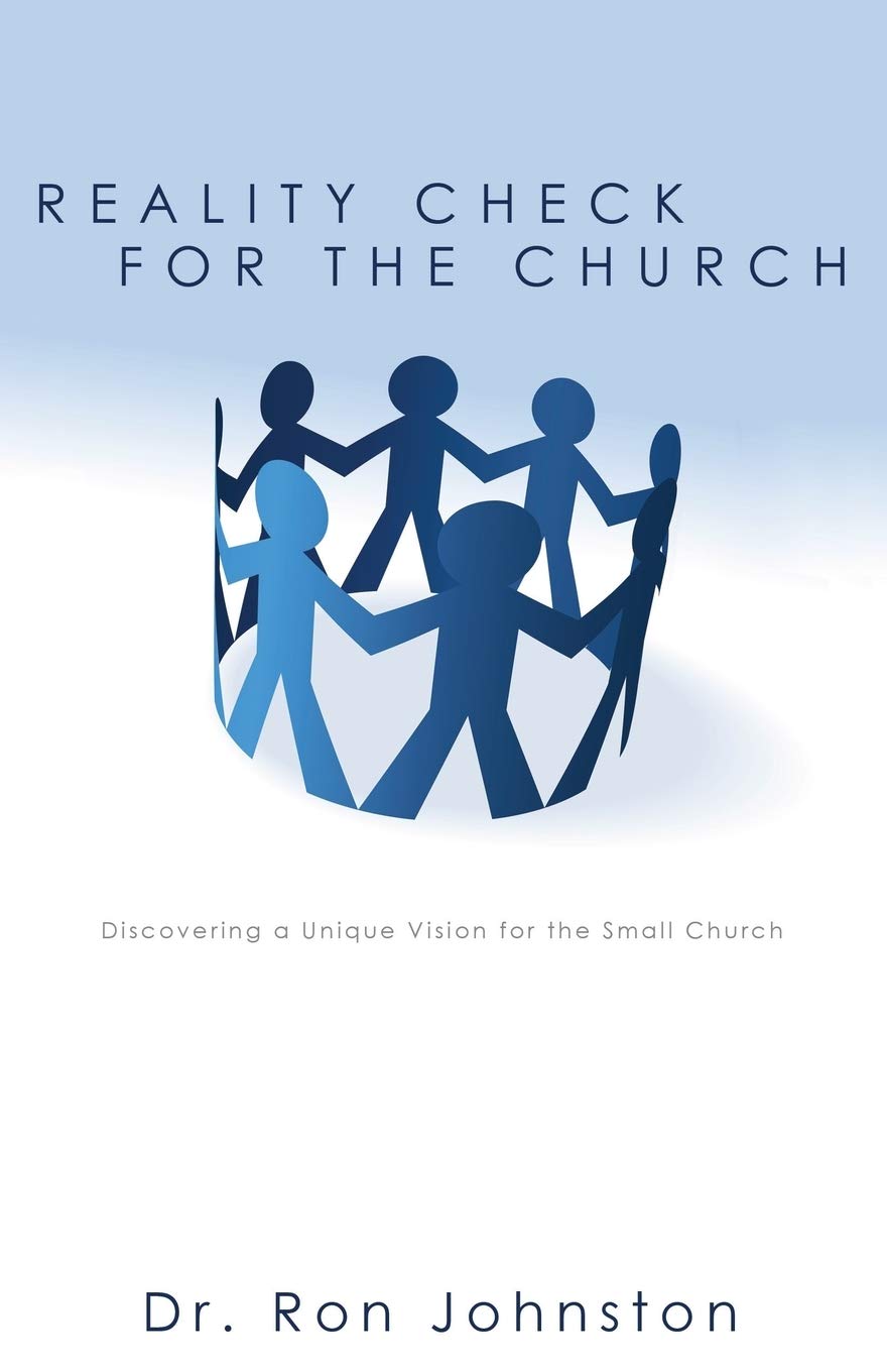 Reality Check for the Church: Discovering a Unique Vision for the Small Church 9781486601103