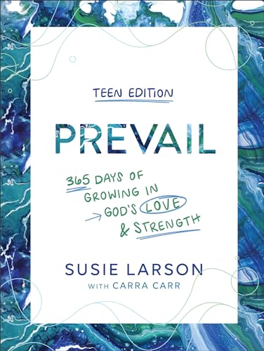 Prevail Teen Edition: 365 Days of Growing in God's Love and Strength - A Daily Devotional for Young Christian Women Ages 13-19 9780764243356