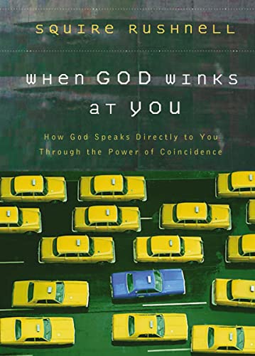When God Winks at You: How God Speaks Directly to You Through the Power of Coincidence 9780785218920