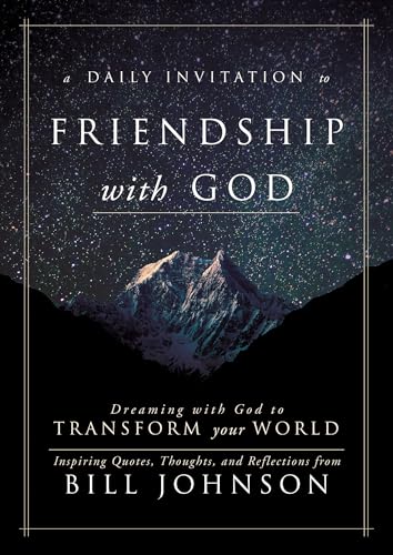 A Daily Invitation to Friendship with God: Dreaming With God to Transform Your World 9780768409543