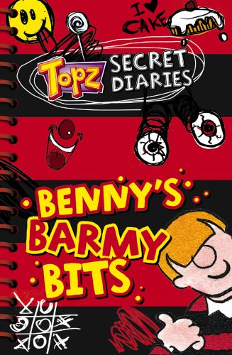 Benny's Barmy Bits - Topz Secret Diaries 9781853454318