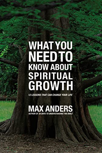 What You Need to Know About Spiritual Growth: 12 Lessons That Can Change Your Life 9781401676131
