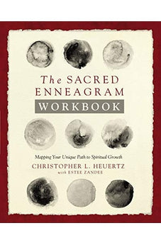 The Sacred Enneagram Workbook: Mapping Your Unique Path to Spiritual Growth 9780310358466