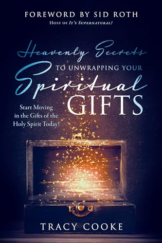 Heavenly Secrets to Unwrapping Your Spiritual Gifts 9780768457186
